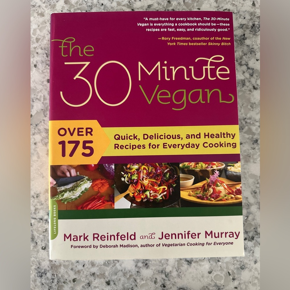 The 30 Minute Vegan Cookbook by Mark Reinfeld and Jennifer Murray